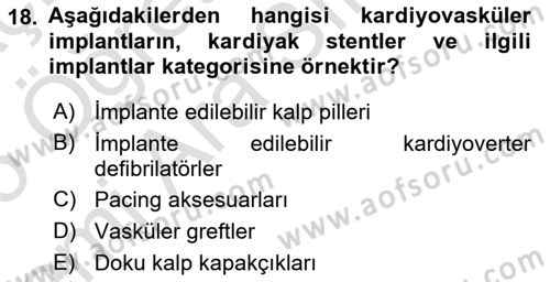 Genel Tıbbi Ürün Ve Tıbbi Cihaz Bilgisi Dersi 2024 - 2025 Yılı (Vize) Ara Sınav Soruları 18. Soru