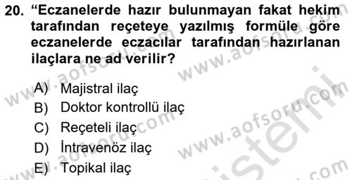 Genel Tıbbi Ürün Ve Tıbbi Cihaz Bilgisi Dersi 2024 - 2025 Yılı (Final) Dönem Sonu Sınav Soruları 20. Soru