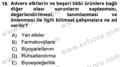 Genel Tıbbi Ürün Ve Tıbbi Cihaz Bilgisi Dersi 2024 - 2025 Yılı Yaz Okulu Sınav Soruları 19. Soru