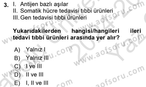 Genel Tıbbi Ürün Ve Tıbbi Cihaz Bilgisi Dersi 2024 - 2025 Yılı Yaz Okulu Sınav Soruları 3. Soru