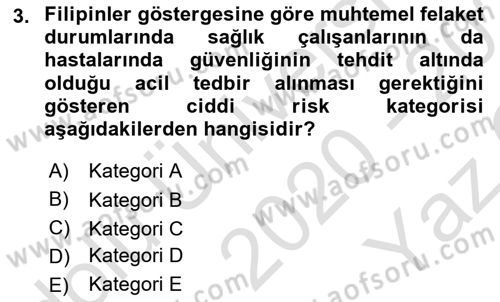 Sağlık Kurumlarında Afet Ve Kriz Yönetimi Dersi 2019 - 2020 Yılı Yaz Okulu Sınav Soruları 3. Soru