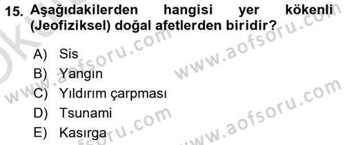 Sağlık Kurumlarında Afet Ve Kriz Yönetimi Dersi 2020 - 2021 Yılı Yaz Okulu Sınav Soruları 15. Soru