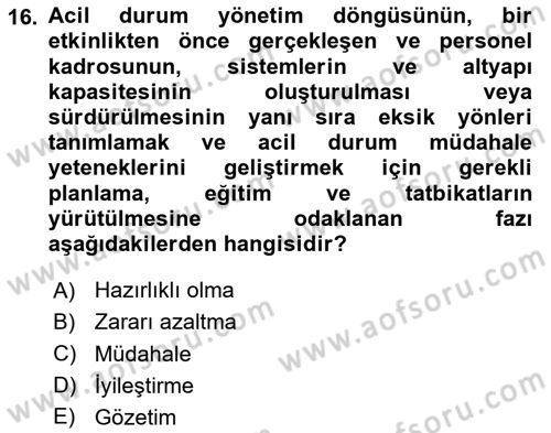 Sağlık Kurumlarında Afet Ve Kriz Yönetimi Dersi 2020 - 2021 Yılı Yaz Okulu Sınav Soruları 16. Soru