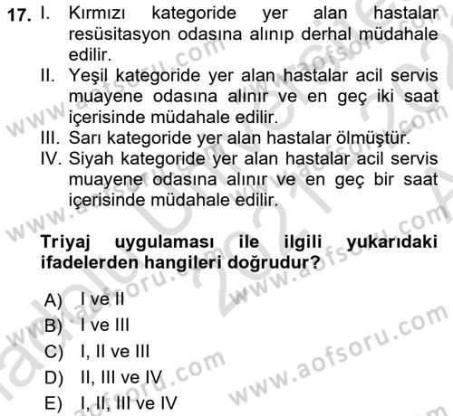 Sağlık Kurumlarında Afet Ve Kriz Yönetimi Dersi 2021 - 2022 Yılı (Vize) Ara Sınav Soruları 17. Soru