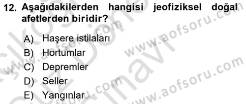 Sağlık Kurumlarında Afet Ve Kriz Yönetimi Dersi 2021 - 2022 Yılı (Final) Dönem Sonu Sınav Soruları 12. Soru