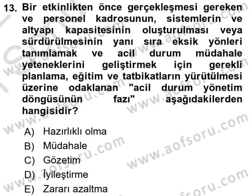 Sağlık Kurumlarında Afet Ve Kriz Yönetimi Dersi 2021 - 2022 Yılı (Final) Dönem Sonu Sınav Soruları 13. Soru