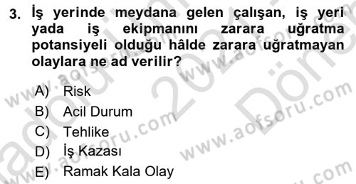 Sağlık Kurumlarında Afet Ve Kriz Yönetimi Dersi 2021 - 2022 Yılı (Final) Dönem Sonu Sınav Soruları 3. Soru