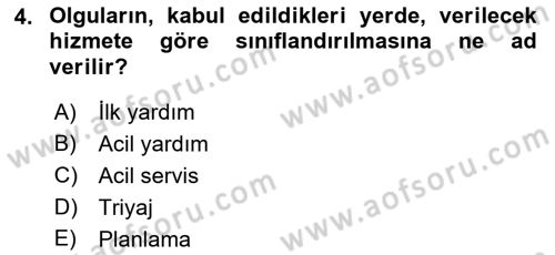 Sağlık Kurumlarında Afet Ve Kriz Yönetimi Dersi 2021 - 2022 Yılı (Final) Dönem Sonu Sınav Soruları 4. Soru