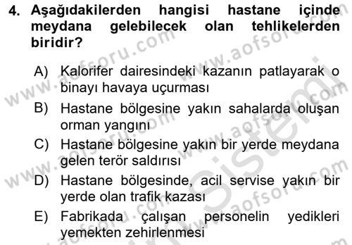Sağlık Kurumlarında Afet Ve Kriz Yönetimi Dersi 2021 - 2022 Yılı Yaz Okulu Sınav Soruları 4. Soru