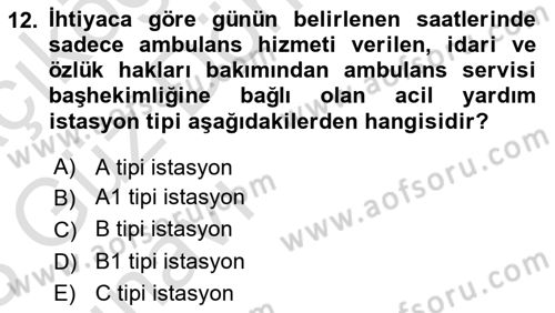 Sağlık Kurumlarında Afet Ve Kriz Yönetimi Dersi 2022 - 2023 Yılı (Vize) Ara Sınav Soruları 12. Soru