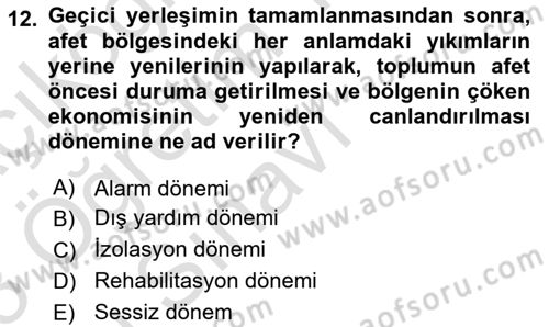 Sağlık Kurumlarında Afet Ve Kriz Yönetimi Dersi 2022 - 2023 Yılı Yaz Okulu Sınav Soruları 12. Soru