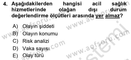 Sağlık Kurumlarında Afet Ve Kriz Yönetimi Dersi 2022 - 2023 Yılı Yaz Okulu Sınav Soruları 4. Soru