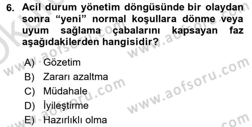 Sağlık Kurumlarında Afet Ve Kriz Yönetimi Dersi 2022 - 2023 Yılı Yaz Okulu Sınav Soruları 6. Soru