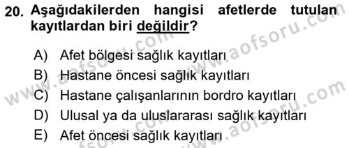 Sağlık Kurumlarında Afet Ve Kriz Yönetimi Dersi 2023 - 2024 Yılı (Vize) Ara Sınav Soruları 20. Soru