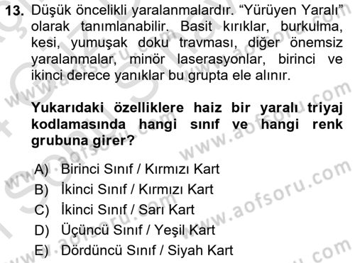 Sağlık Kurumlarında Afet Ve Kriz Yönetimi Dersi 2023 - 2024 Yılı (Final) Dönem Sonu Sınav Soruları 13. Soru