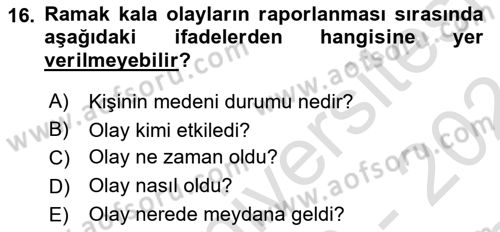 Sağlık Kurumlarında Afet Ve Kriz Yönetimi Dersi 2023 - 2024 Yılı (Final) Dönem Sonu Sınav Soruları 16. Soru