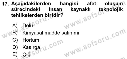 Sağlık Kurumlarında Afet Ve Kriz Yönetimi Dersi 2023 - 2024 Yılı (Final) Dönem Sonu Sınav Soruları 17. Soru