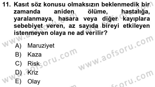 Sağlık Kurumlarında Afet Ve Kriz Yönetimi Dersi 2023 - 2024 Yılı Yaz Okulu Sınav Soruları 11. Soru