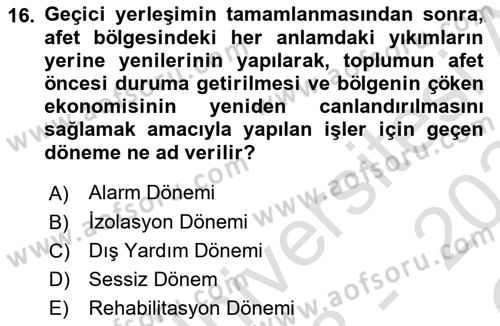 Sağlık Kurumlarında Afet Ve Kriz Yönetimi Dersi 2023 - 2024 Yılı Yaz Okulu Sınav Soruları 16. Soru