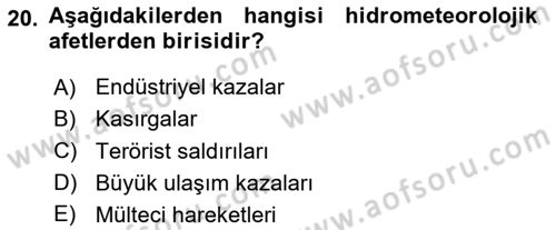 Sağlık Kurumlarında Afet Ve Kriz Yönetimi Dersi 2023 - 2024 Yılı Yaz Okulu Sınav Soruları 20. Soru