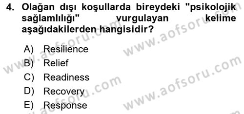 Sağlık Kurumlarında Afet Ve Kriz Yönetimi Dersi 2023 - 2024 Yılı Yaz Okulu Sınav Soruları 4. Soru