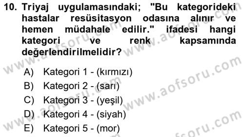 Sağlık Kurumlarında Afet Ve Kriz Yönetimi Dersi 2024 - 2025 Yılı (Vize) Ara Sınav Soruları 10. Soru