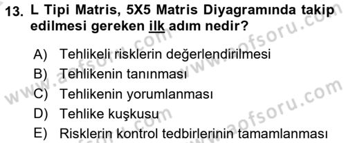 Sağlık Kurumlarında Afet Ve Kriz Yönetimi Dersi 2024 - 2025 Yılı (Vize) Ara Sınav Soruları 13. Soru