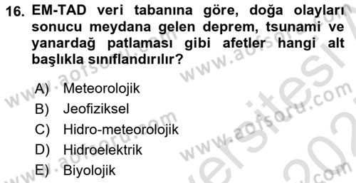 Sağlık Kurumlarında Afet Ve Kriz Yönetimi Dersi 2024 - 2025 Yılı (Vize) Ara Sınav Soruları 16. Soru