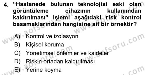 Sağlık Kurumlarında Afet Ve Kriz Yönetimi Dersi 2024 - 2025 Yılı (Vize) Ara Sınav Soruları 4. Soru