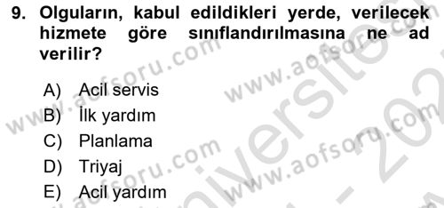 Sağlık Kurumlarında Afet Ve Kriz Yönetimi Dersi 2024 - 2025 Yılı (Vize) Ara Sınav Soruları 9. Soru