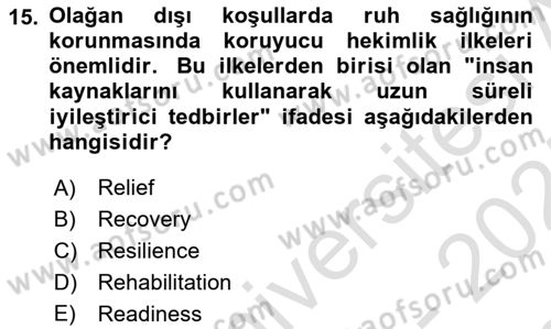 Sağlık Kurumlarında Afet Ve Kriz Yönetimi Dersi 2024 - 2025 Yılı (Final) Dönem Sonu Sınav Soruları 15. Soru