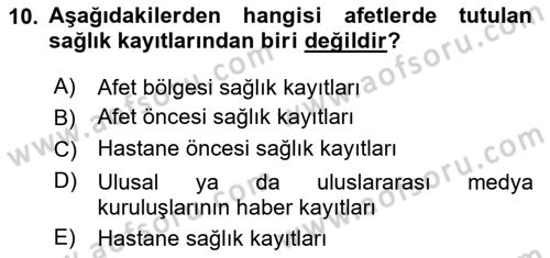 Sağlık Kurumlarında Afet Ve Kriz Yönetimi Dersi 2024 - 2025 Yılı Yaz Okulu Sınav Soruları 10. Soru