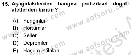 Sağlık Kurumlarında Afet Ve Kriz Yönetimi Dersi 2024 - 2025 Yılı Yaz Okulu Sınav Soruları 15. Soru