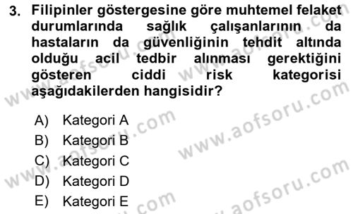 Sağlık Kurumlarında Afet Ve Kriz Yönetimi Dersi 2024 - 2025 Yılı Yaz Okulu Sınav Soruları 3. Soru