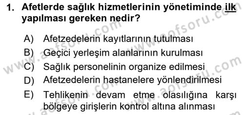 Sağlık Kurumlarında Afet Ve Kriz Yönetimi Dersi 2025 - 2026 Yılı (Vize) Ara Sınav Soruları 1. Soru