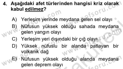 Sağlık Kurumlarında Afet Ve Kriz Yönetimi Dersi 2025 - 2026 Yılı (Vize) Ara Sınav Soruları 4. Soru