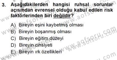 Çocuk Ruh Sağlığı Dersi 2012 - 2013 Yılı (Vize) Ara Sınav Soruları 3. Soru