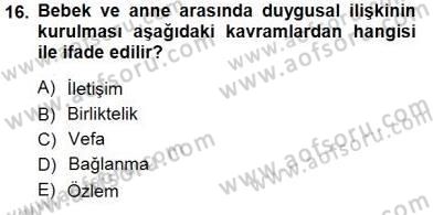 Çocuk Ruh Sağlığı Dersi 2012 - 2013 Yılı (Final) Dönem Sonu Sınav Soruları 16. Soru