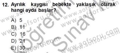 Çocuk Ruh Sağlığı Dersi 2013 - 2014 Yılı (Final) Dönem Sonu Sınav Soruları 12. Soru