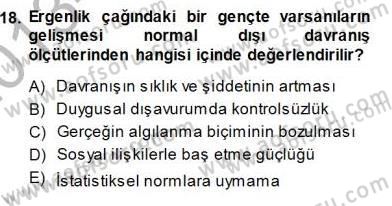 Çocuk Ruh Sağlığı Dersi 2013 - 2014 Yılı (Final) Dönem Sonu Sınav Soruları 18. Soru