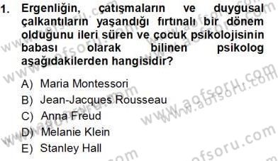 Çocuk Ruh Sağlığı Dersi 2013 - 2014 Yılı Tek Ders Sınav Soruları 1. Soru