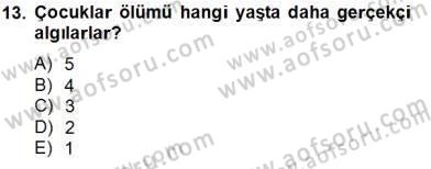 Çocuk Ruh Sağlığı Dersi 2013 - 2014 Yılı Tek Ders Sınav Soruları 13. Soru