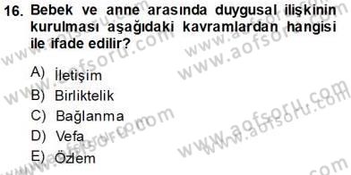 Çocuk Ruh Sağlığı Dersi 2013 - 2014 Yılı Tek Ders Sınav Soruları 16. Soru