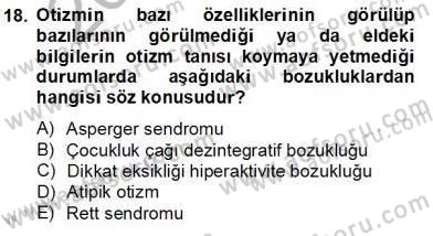 Çocuk Ruh Sağlığı Dersi 2013 - 2014 Yılı Tek Ders Sınav Soruları 18. Soru