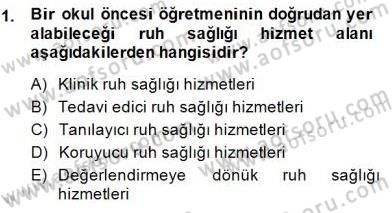 Çocuk Ruh Sağlığı Dersi Ara Sınavı Deneme Sınav Soruları 1. Soru