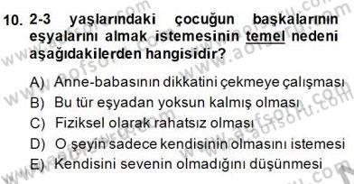 Çocuk Ruh Sağlığı Dersi 2014 - 2015 Yılı (Final) Dönem Sonu Sınav Soruları 10. Soru