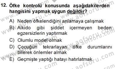 Çocuk Ruh Sağlığı Dersi 2014 - 2015 Yılı (Final) Dönem Sonu Sınav Soruları 12. Soru