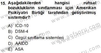 Çocuk Ruh Sağlığı Dersi 2014 - 2015 Yılı (Final) Dönem Sonu Sınav Soruları 15. Soru