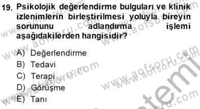 Çocuk Ruh Sağlığı Dersi 2014 - 2015 Yılı (Final) Dönem Sonu Sınav Soruları 19. Soru