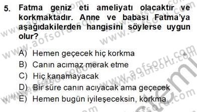 Çocuk Ruh Sağlığı Dersi 2014 - 2015 Yılı (Final) Dönem Sonu Sınav Soruları 5. Soru